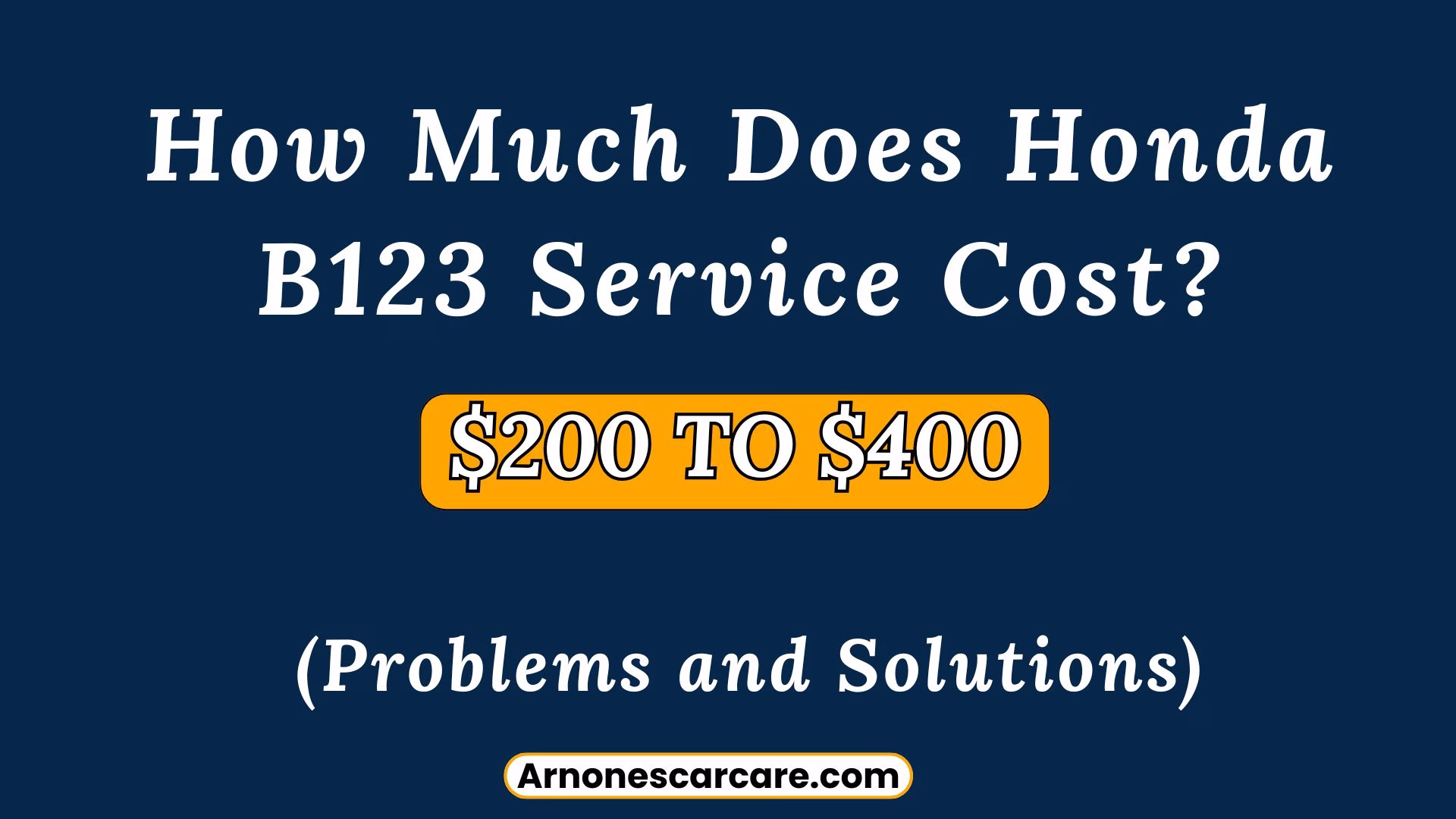 How Much Does Honda B123 Service Cost? 1 How Much Does Honda B123 Service Cost
