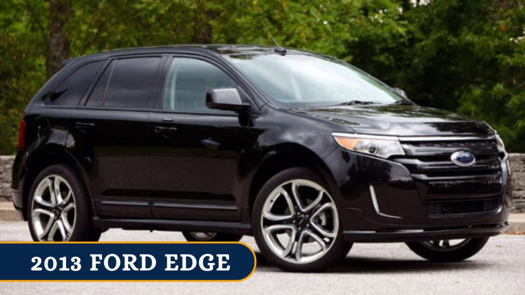 Ford Edge Years to Avoid