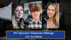 911 Operator Simmons Siblings Car Accident